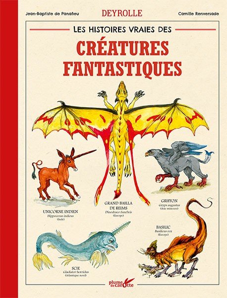 The True Stories of the Fantastic Creatures Deyrolle by Jean